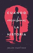 Cuando Reescribamos La Historia (in Spanish)