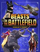 Beasts on the Battlefield: Animals in Combat (Beasts and the Battlefield) (en Inglés)