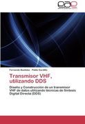 Transmisor VHF, utilizando DDS: Diseño y Construcción de un transmisor VHF de datos utilizando técnicas de Síntesis Digital Directa (DDS)