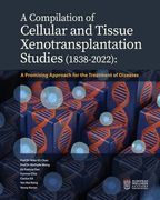 A Compilation of Cellular and Tissue Xenotransplantation Studies (1838-2022): A Promising Approach for the Treatment of Diseases