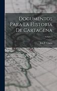 Documentos Para la Historia de Cartagena; Volume 2