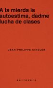 A la Mierda la Autoestima, Dadme Lucha de Clases (in Spanish)