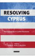 Resolving Cyprus: New Approaches to Conflict Resolution (en Inglés)