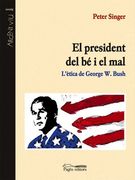 El president del bé i el mal: L'ètica de George W. Bush (en Catalán)