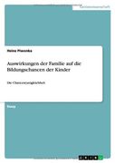Auswirkungen der Familie auf die Bildungschancen der Kinder (German Edition)