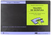 Talleres de Escritura: La Estética del Lenguaje Escrito, en Secundaria (in Spanish)