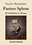 Pariser Spleen: 22 Gedichte in Prosa (in German)