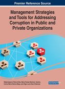 Management Strategies and Tools for Addressing Corruption in Public and Private Organizations (en Inglés)