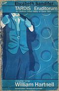 Tardis Eruditorum - an Unofficial Critical History of Doctor who Volume 1: Willi (en Inglés)