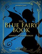 The Blue Fairy Book: Complete and Unabridged (Andrew Lang Fairy Book Series) (en Inglés)