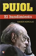 Pujol. El Hundimiento