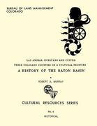 Las Animas, Huerfano and Custer: Three Colorado Counties on a Cultural Frontier (en Inglés)