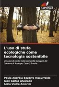 L'uso di Stufe Ecologiche Come Tecnologia Sostenibile (en Italiano)