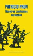 Nosotros Caminamos En Sueños (Literatura Random House) (in Spanish)