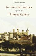 La Torre de Londres Seguido de el Museo Carlyle (Centellas (Olañeta))