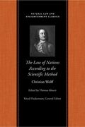 The Law of Nations Treated According to the Scientific Method (Natural Law and Enlightenment Classics)