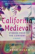 California Medieval: A Convent Memoir (en Inglés)