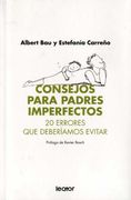 Consejos Para Padres Imperfectos (in Spanish)