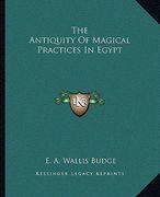the antiquity of magical practices in egypt (en Inglés)