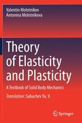 Theory of Elasticity and Plasticity: A Textbook of Solid Body Mechanics (en Inglés)