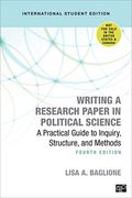 Writing a Research Paper in Political Science - International Student Edition: A Practical Guide to Inquiry, Structure, and Methods 