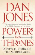 Powers and Thrones: A new History of the Middle Ages (en Inglés)