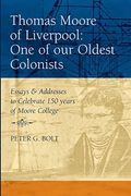 Thomas Moore of Liverpool: One of our Oldest Colonists. Essays & Addresses to Celebrate 150 Years of Moore College (Studies in Australian Colonial History) (en Inglés)