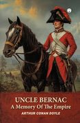 Uncle Bernac a Memory of the Empire (en Inglés)