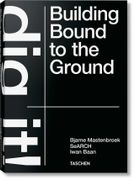Dig it! Building Bound to the Ground (en Inglés)