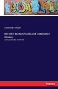 Der Stil in den Technischen und Tektonischen Künsten; Oder Praktische Aesthetik (en Alemán)