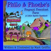 philo and phoebe's fragrant freenkert farm (en Inglés)