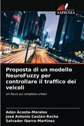 Proposta di un modello NeuroFuzzy per controllare il traffico dei veicoli (en Italiano)
