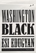 Washington Black: A Novel (en Inglés)