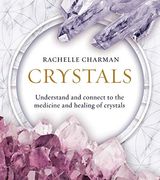 Crystals - Updated Edition: Understand and Connect to the Medicine and Healing of Crystals (en Inglés)