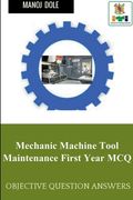 Mechanic Machine Tool Maintenance First Year MCQ (en Inglés)