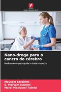 Nano-Droga Para o Cancro do Cérebro (en Portugués)