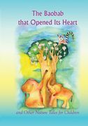 The Baobab that Opened Its Heart (en Inglés)