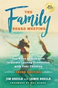 Family Board Meeting: You Have 18 Summers to Create Lasting Connection with Your Children Third Edition (en Inglés)