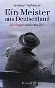 Ein Meister aus Deutschland: Heidegger und Seine Zeit (in German)