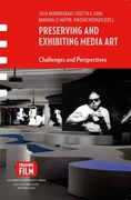 Preserving and Exhibiting Media Art: Challenges and Perspectives (en Inglés)