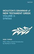 Moulton's Grammar of new Testament Greek: Volume 3: Syntax: With a new Critical Introduction by Stanley e. Porter (Biblical Languages: Greek) (en Inglés)