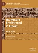 The Muslim Brotherhood in Kuwait: 1941-1991