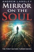 Mirror on the Soul: The First Nathen Turner Novel