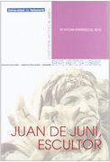 Juan De Juni, Escultor (Acceso al Saber)