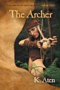 The Archer: Book Two in The Arrow Of Artemis Series (en Inglés)