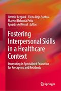 Fostering Interpersonal Skills in a Healthcare Context: Innovating in Specialized Education for Preceptors and Residents (en Inglés)