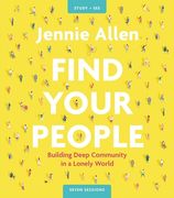 Find Your People Study Guide Plus Streaming Video: Building Deep Community in a Lonely World (en Inglés)