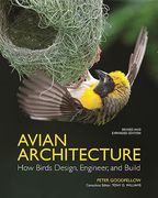 Avian Architecture Revised and Expanded Edition: How Birds Design, Engineer, and Build (en Inglés)