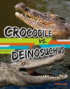 Crocodile vs. Deinosuchus (en Inglés)