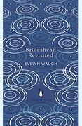 Brideshead Revisited: The Sacred and Profane Memories of Captain Charles Ryder (The Penguin English Library) (en Inglés)
